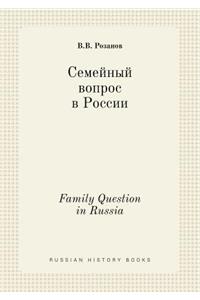 Family Question in Russia
