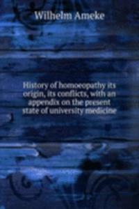 History of homoeopathy its origin, its conflicts