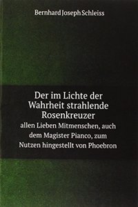 Der im Lichte der Wahrheit strahlende Rosenkreuzer