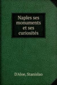 Naples ses monuments et ses curiosites