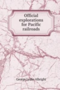 Official explorations for Pacific railroads