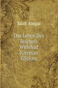 Das Leben Des Bischofs Willehad (German Edition)