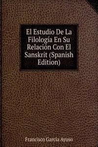 El Estudio De La Filologia En Su Relacion Con El Sanskrit