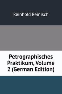 Petrographisches Praktikum, Volume 2 (German Edition)