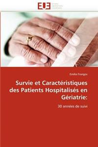 Survie Et Caractéristiques Des Patients Hospitalisés En Gériatrie