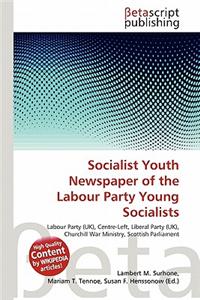 Socialist Youth Newspaper of the Labour Party Young Socialists