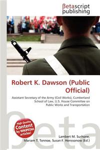 Robert K. Dawson (Public Official)