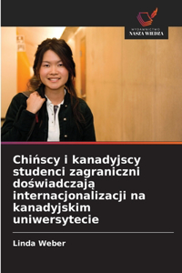 Chińscy i kanadyjscy studenci zagraniczni doświadczają internacjonalizacji na kanadyjskim uniwersytecie