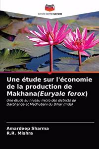 étude sur l'économie de la production de Makhana(Euryale ferox)