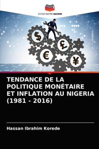 Tendance de la Politique Monétaire Et Inflation Au Nigeria (1981 - 2016)