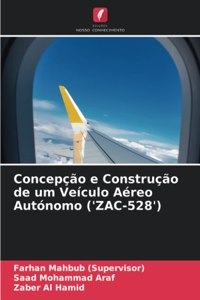Concepção e Construção de um Veículo Aéreo Autónomo ('ZAC-528')