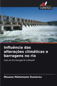 Influência das alterações climáticas e barragens no rio
