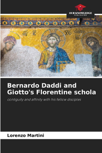 Bernardo Daddi and Giotto's Florentine schola