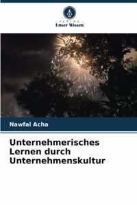 Unternehmerisches Lernen durch Unternehmenskultur