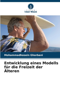 Entwicklung eines Modells für die Freizeit der Älteren