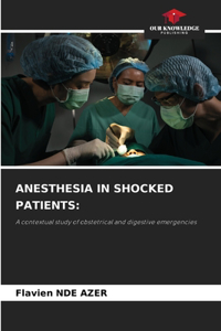 Anesthesia in Shocked Patients