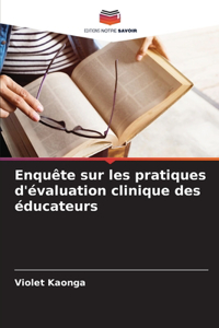 Enquête sur les pratiques d'évaluation clinique des éducateurs