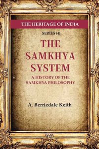 The Heritage of India Series (4); The Samkhya System A History of the Samkhya Philosophy