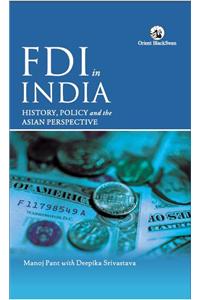 FDI in India: History, Policy and the Asian Perspective