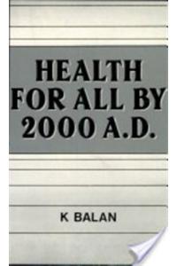 Health for All by 2000 A.D.