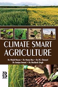 Climate Smart Agriculture [Hardcover] Wajid Hasan [Hardcover] Wajid Hasan