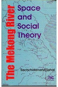 The Mekong RiverSpace and Social Theory
