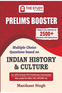 Prelims Booster-Multiple choice Questions based on Indian History& Culture by Manikant Singh