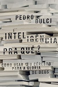 Inteligência pra quê?