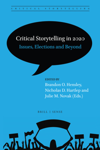 Critical Storytelling in 2020: Issues, Elections and Beyond