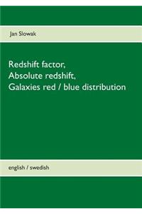 Redshift factor, Absolute redshift, Galaxies red / blue distribution