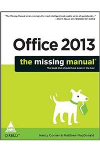 Office 2013: The Missing Manual