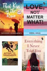 Magical Love Stories Combo- That Kiss In The Rain By Novoneel Chakroborty I Love No Matter What I An Affair To Remember I Everything I Never Told You By Ajay K Pandey