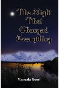 Night That Changed Everything