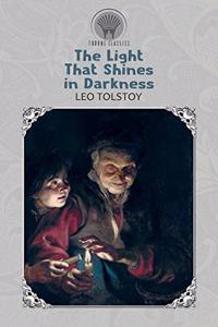 The Light Shines in the Darkness
