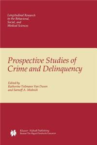 Prospective Studies of Crime and Delinquency