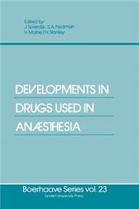 Developments in Drugs Used in Anaesthesia