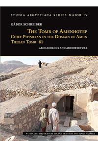 Tomb of Amenhotep, Chief Physician in the Domain of Amun Theban Tomb -61-