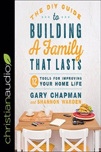 DIY Guide to Building a Family That Lasts