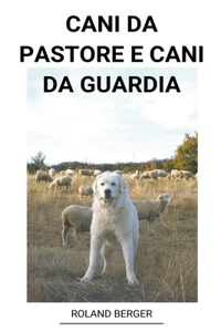 Cani da pastore e Cani da guardia