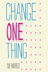 Change One Thing!