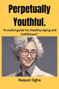 Perpetually Youthful