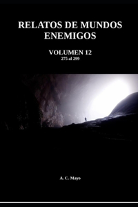 Relatos de Mundos Enemigos. Volumen 12