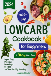 Low-Carb Cookbook for Beginners