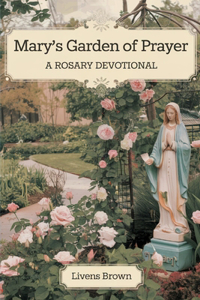 Mary's Garden of Prayer