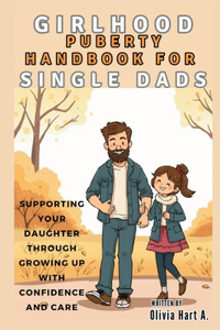 Girlhood Puberty Handbook for SINGLE DADS