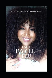 Faite Par Le Feu