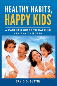 Healthy Habits, Happy Kids