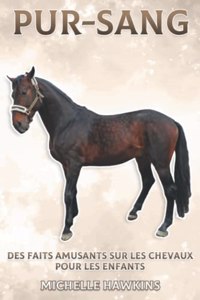 Pur-sang: Des faits amusants sur les chevaux pour les enfants #2
