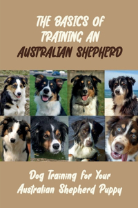 The Basics Of Training An Australian Shepherd