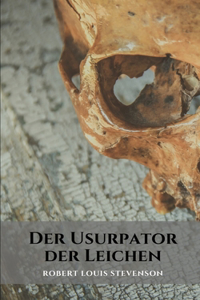 Der Usurpator der Leichen